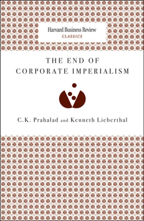 Cover of the book The End of Corporate Imperialism by C. K. Prahalad, Kenneth Lieberthal, Harvard Business Review Press