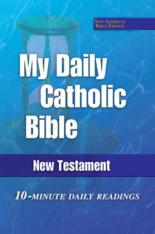 Cover of the book My Daily Catholic Bible by , Our Sunday Visitor