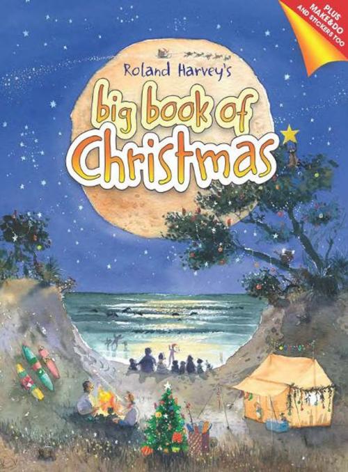 Cover of the book Roland Harvey's Big Book of Christmas by Roland Harvey, Allen & Unwin