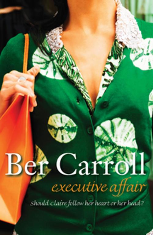 Cover of the book Executive Affair by Ber Carroll, Pan Macmillan Australia