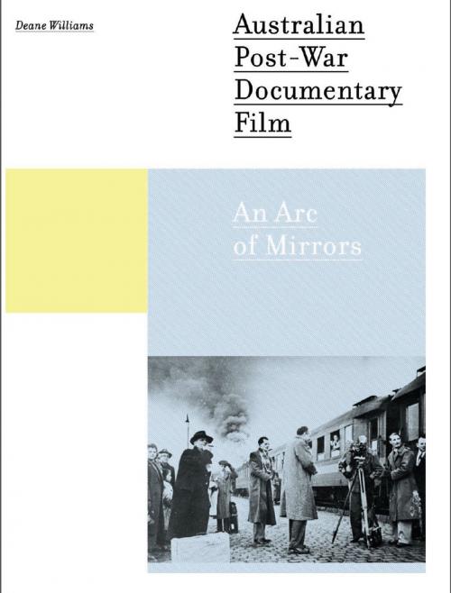 Cover of the book Australian Post-war Documentary Film by Deane Williams, Intellect Books Ltd
