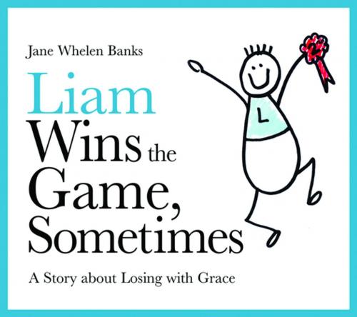 Cover of the book Liam Wins the Game, Sometimes by Jane Whelen-Banks, Jessica Kingsley Publishers