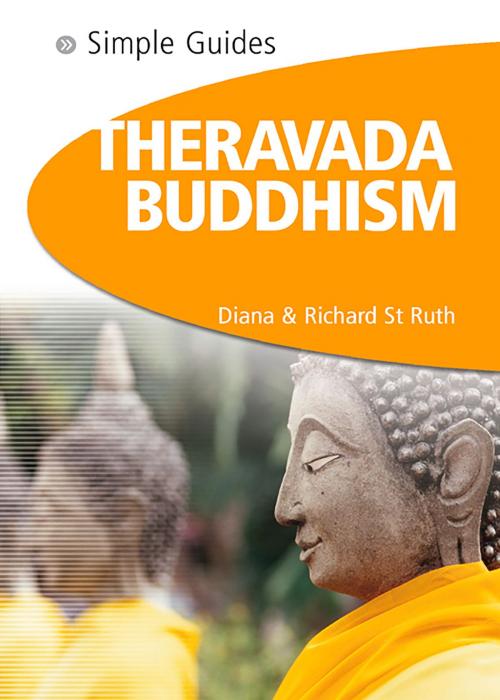 Cover of the book Theravada Buddhism - Simple Guides by Diana St. Ruth, Richard St. Ruth, Kuperard