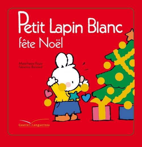 Cover of the book Petit lapin blanc fête Noël by Marie-France Floury, Gautier Languereau