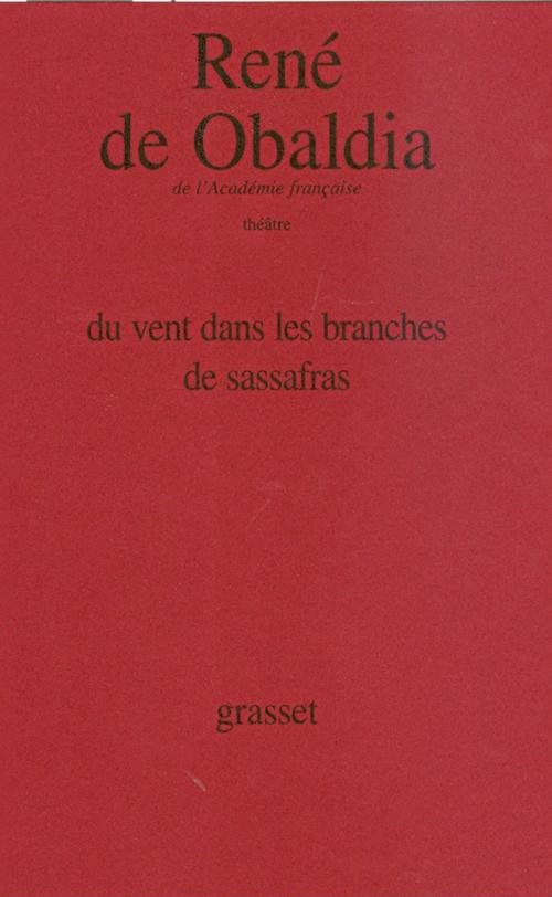 Cover of the book Du vent dans les branches de Sassafras by René de Obaldia, Grasset