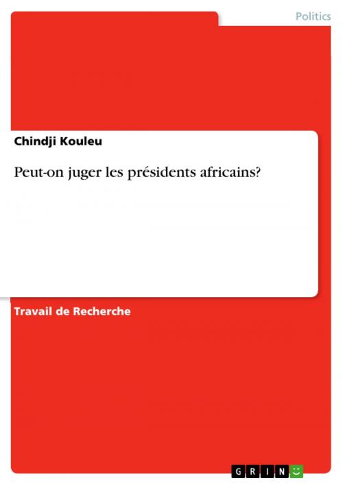 Cover of the book Peut-on juger les présidents africains? by Chindji Kouleu, GRIN Publishing