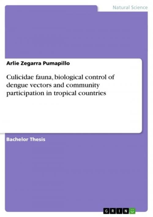 Cover of the book Culicidae fauna, biological control of dengue vectors and community participation in tropical countries by Arlie Zegarra Pumapillo, GRIN Publishing