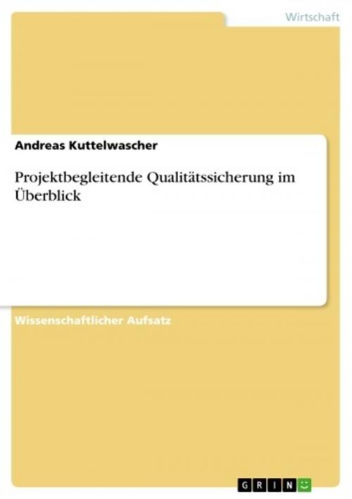 Cover of the book Projektbegleitende Qualitätssicherung im Überblick by Andreas Kuttelwascher, GRIN Verlag