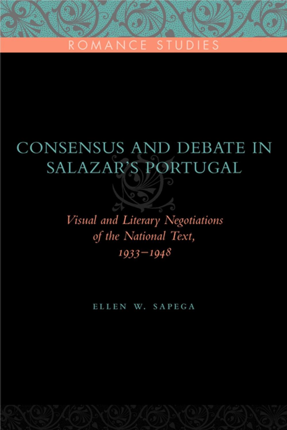 Big bigCover of Consensus and Debate in Salazar's Portugal