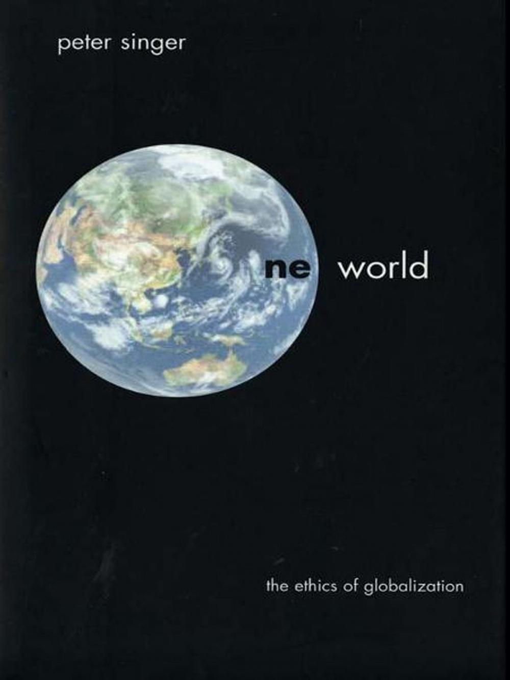 Big bigCover of One World: The Ethics of Globalization