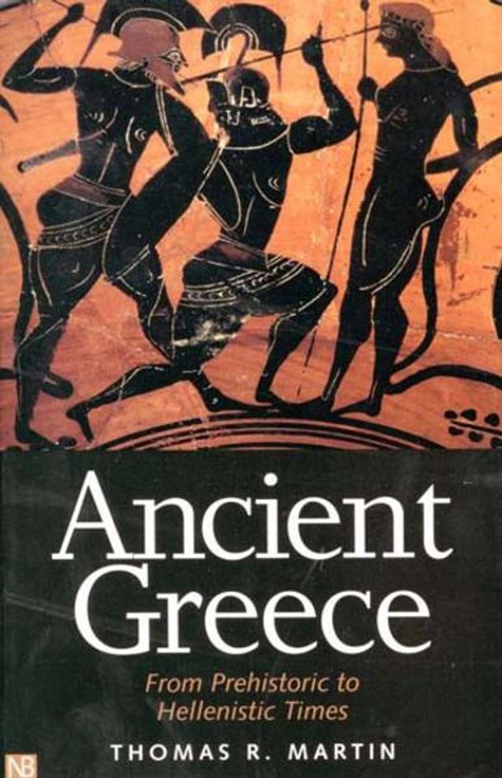 Big bigCover of Ancient Greece: From Prehistoric to Hellenistic Times
