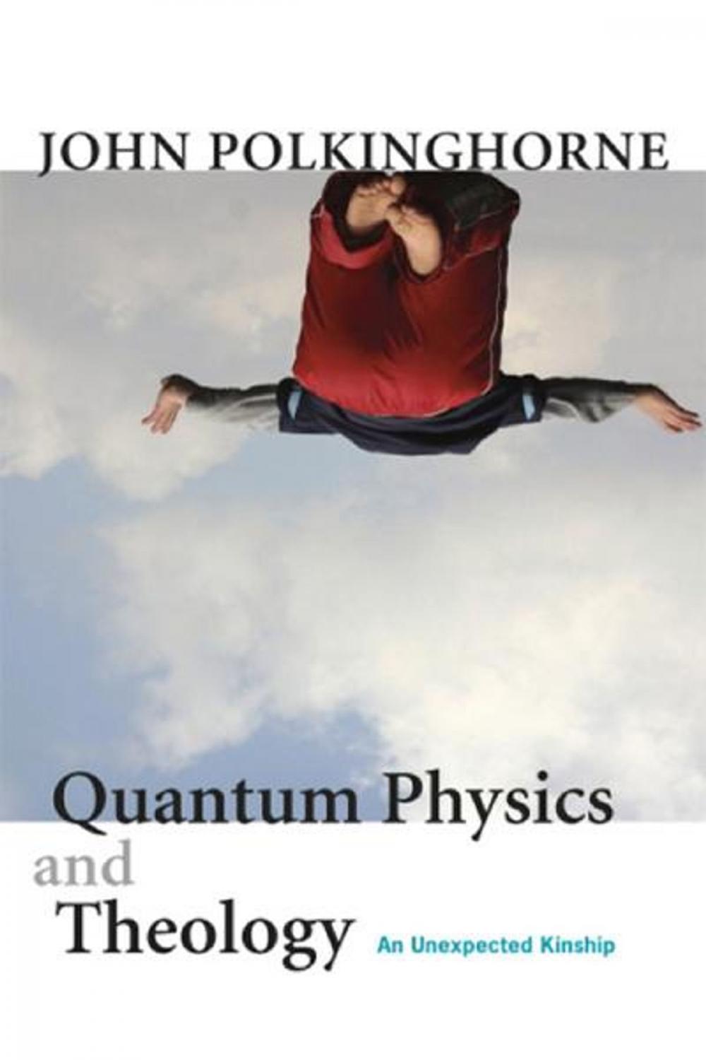 Big bigCover of Quantum Physics and Theology: An Unexpected Kinship