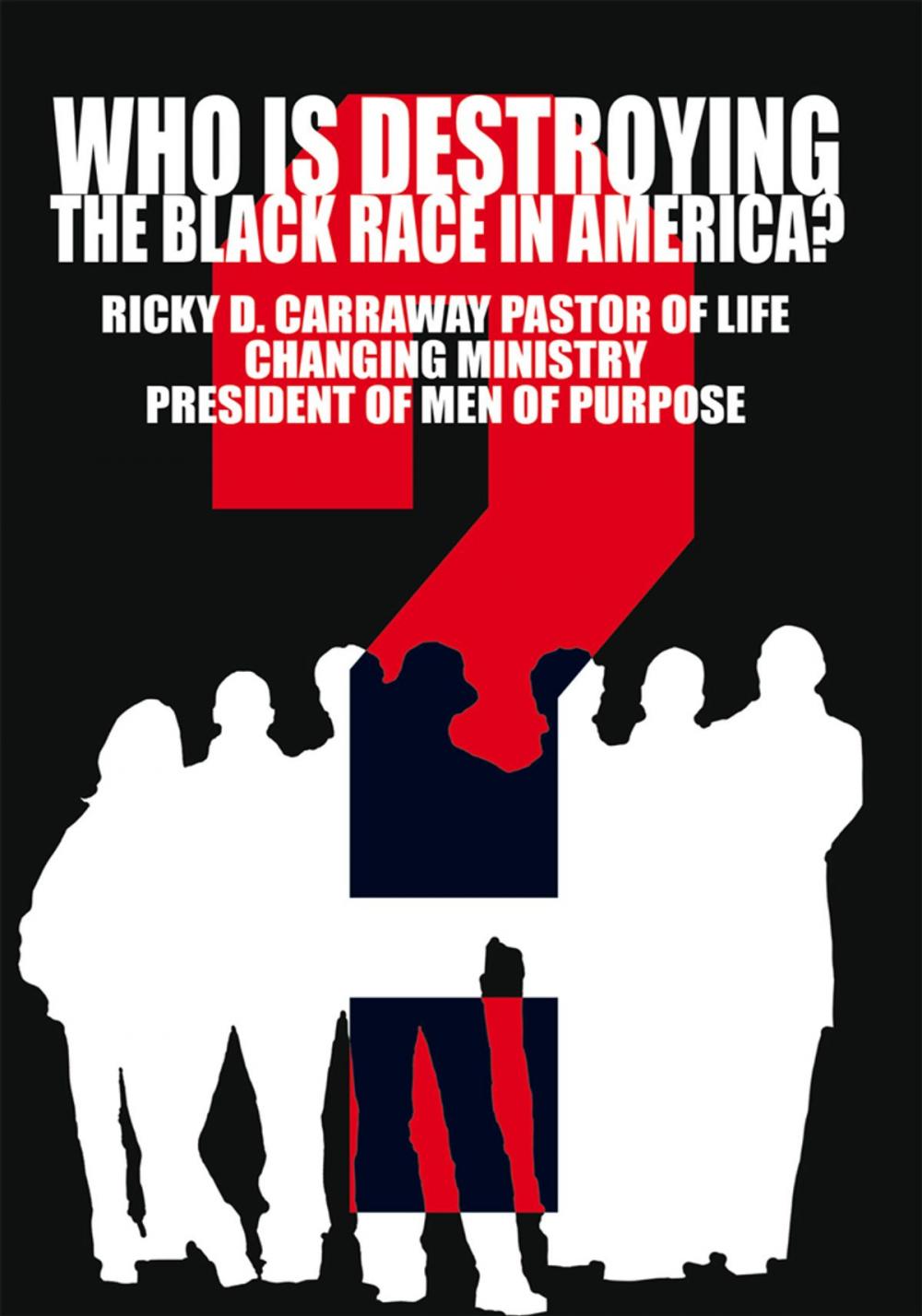 Big bigCover of Who Is Destroying the Black Race in America?