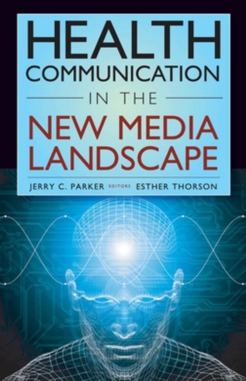 Big bigCover of Health Communication in the New Media Landscape