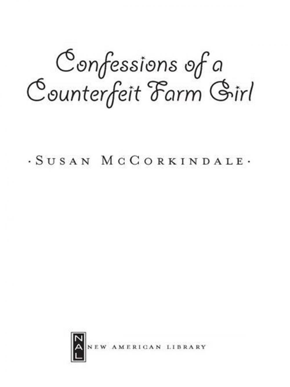 Big bigCover of Confessions of a Counterfeit Farm Girl
