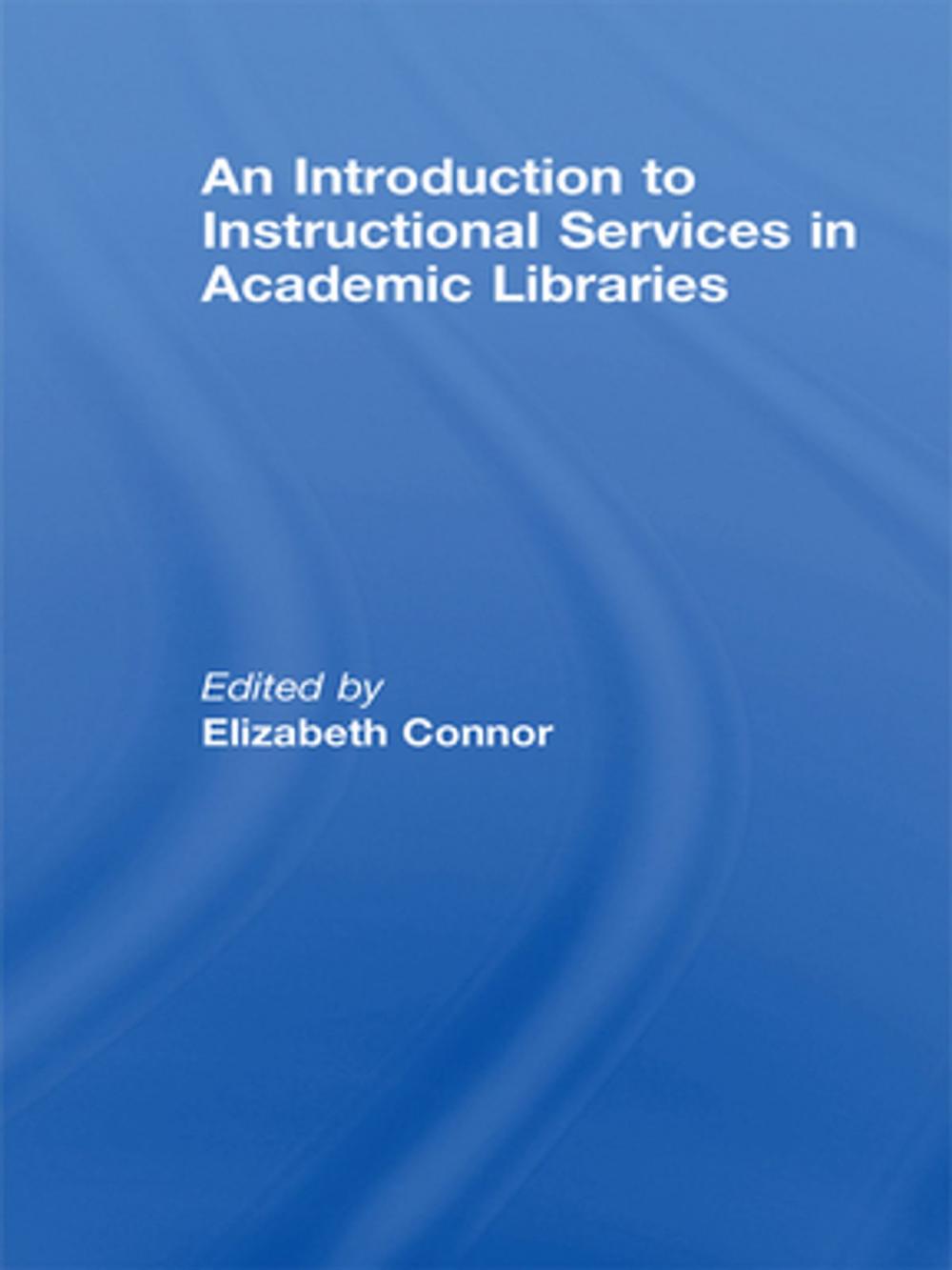 Big bigCover of An Introduction to Instructional Services in Academic Libraries
