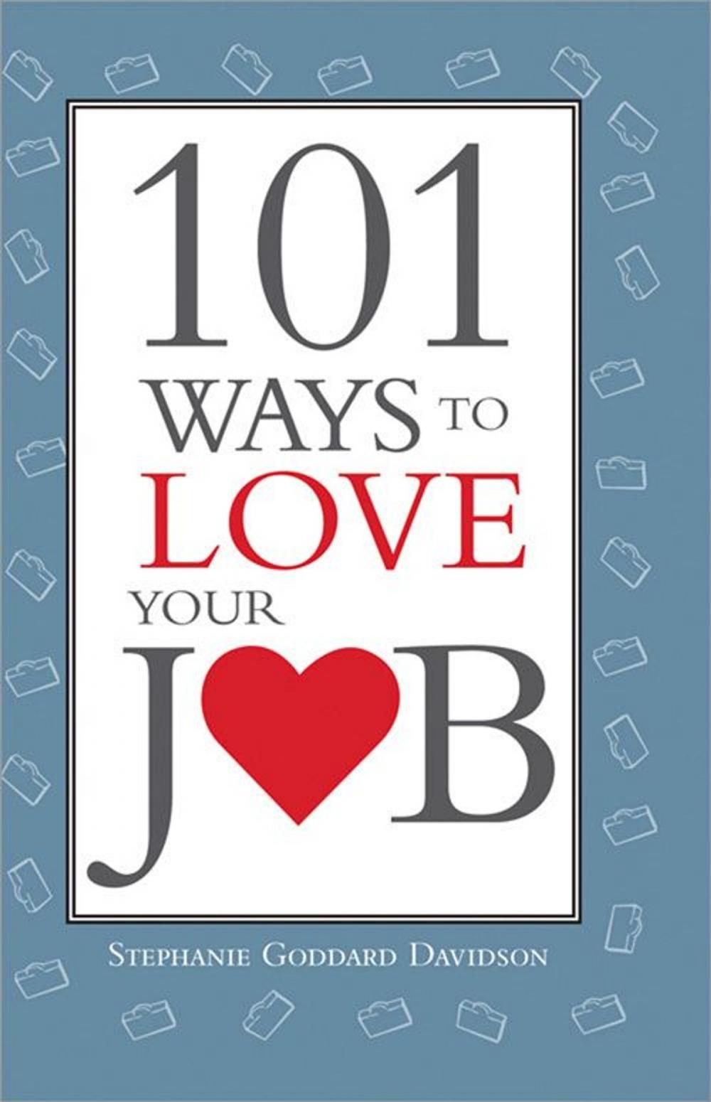 Big bigCover of 101 Ways to Love Your Job