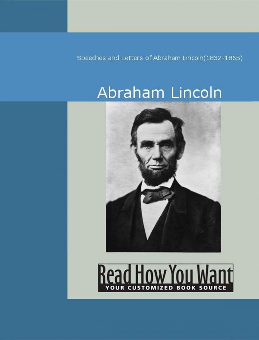 Big bigCover of Speeches And Letters Of Abraham Lincoln(1832-1865)