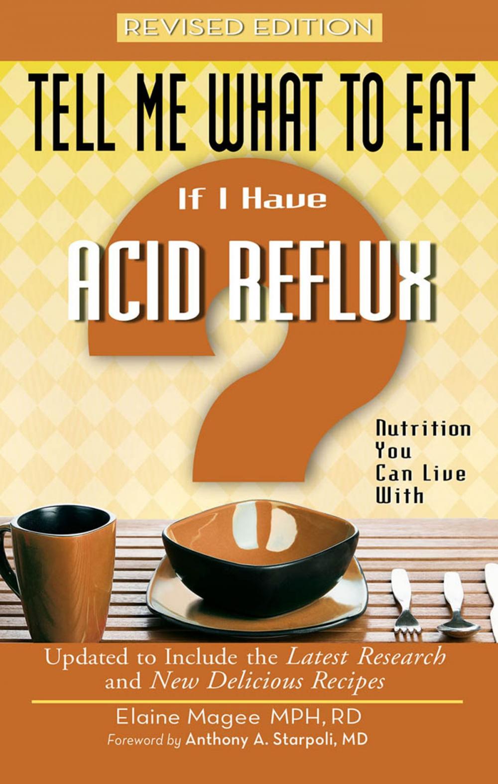 Big bigCover of Tell Me What to Eat if I Have Acid Reflux, Revised Edition