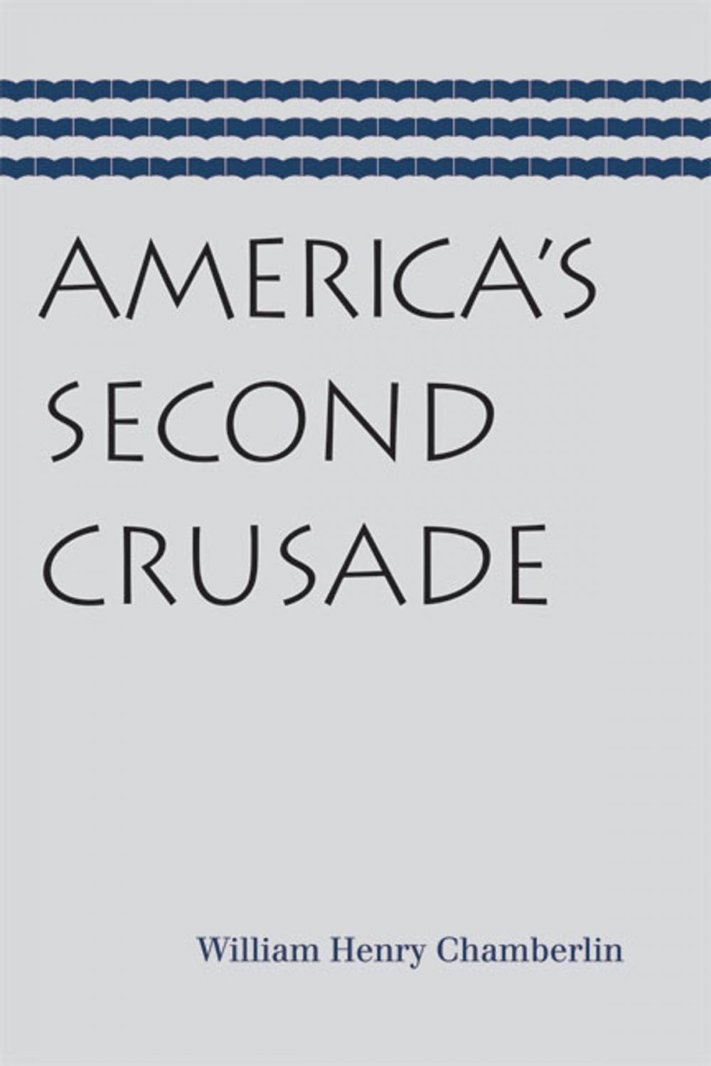 Big bigCover of America’s Second Crusade