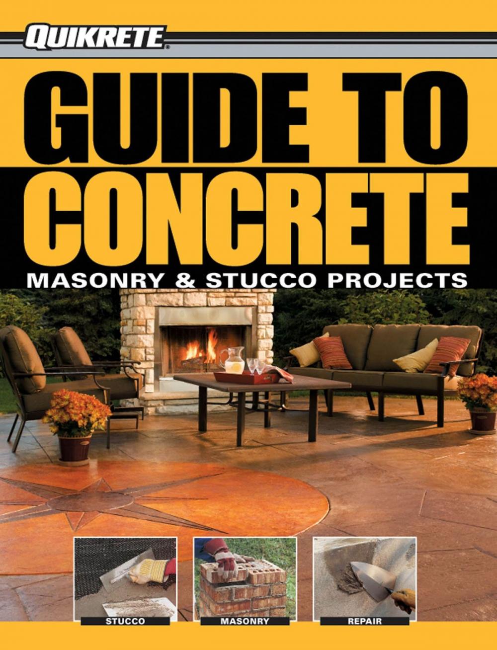 Big bigCover of Guide to Concrete: Masonry & Stucco Projects