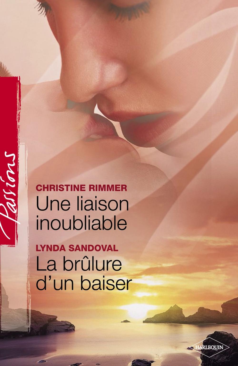Big bigCover of Une liaison inoubliable - La brûlure d'un baiser (Harlequin Passions)