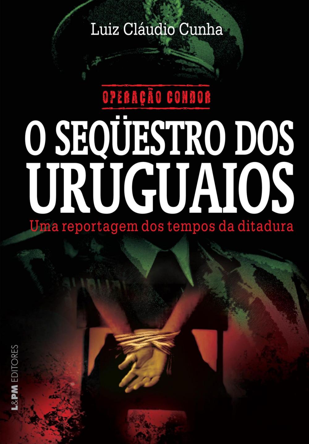 Big bigCover of Operação Condor: O seqüestro dos uruguaios