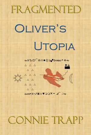 Cover of the book Oliver's Utopia by Alana Delacroix, Amber Bryant, Aria Peyton, Chris Farmer, Cyril Bunt, J.M. Butler, Kristin Jacques, Lenore Cheairs, Lisa Goldman, Maggie Jane Schuler, QT Ruby, Rebecca Nolan, Stacey Broadbent, Tammy Oja, Trinity Hanrahan