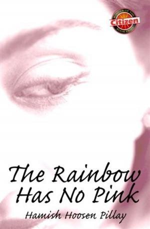 Cover of the book The Rainbow has no pink by R.A. Muldoon