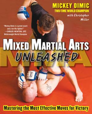 Cover of the book Mixed Martial Arts Unleashed by Kai Yang, Basem S. EI-Haik