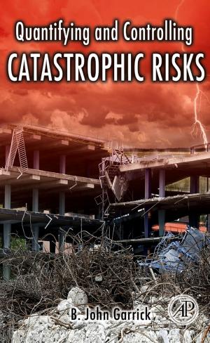 Cover of the book Quantifying and Controlling Catastrophic Risks by Charlie Chunlin Li