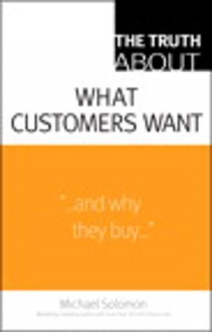 Book cover of The Truth About What Customers Want