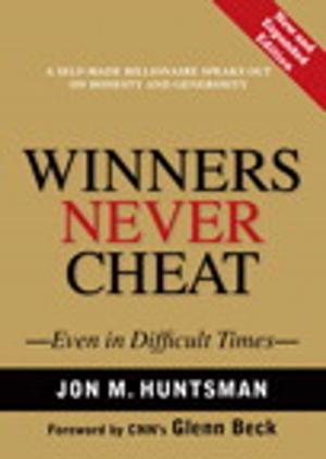 bigCover of the book Winners Never Cheat: Even in Difficult Times, New and Expanded Edition by 