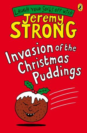 Cover of the book Invasion of the Christmas Puddings by Jonathan Green
