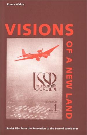 Cover of the book Visions of a New Land: Soviet Film from the Revolution to the Second World War by Matthew D. O'Hara