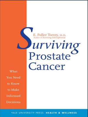 Cover of the book Surviving Prostate Cancer: What You Need to Know to Make Informed Decisions by Prof. Wayne Franklin
