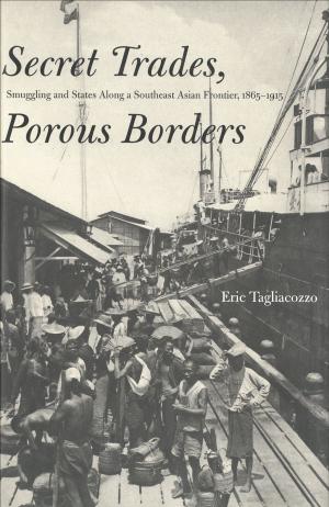Cover of the book Secret Trades, Porous Borders by Thomas J. Schaeper