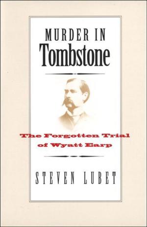 Book cover of Murder in Tombstone: The Forgotten Trial of Wyatt Earp