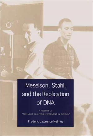 Book cover of Meselson, Stahl, and the Replication of DNA