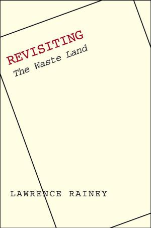 Cover of the book Revisiting "The Waste Land" by La'Resa Brunson