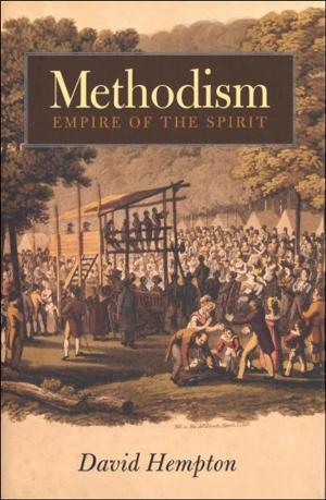 Cover of the book Methodism: Empire of the Spirit by Richard Whatmore