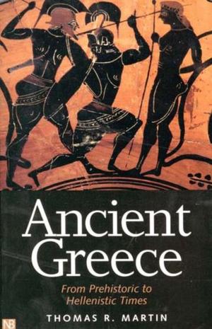 Cover of the book Ancient Greece: From Prehistoric to Hellenistic Times by Shane Hamilton