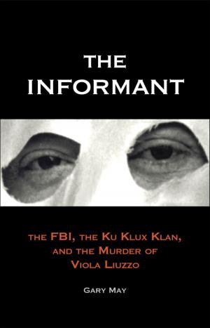 Cover of the book The Informant by Katharina Galor, Hanswulf Bloedhorn