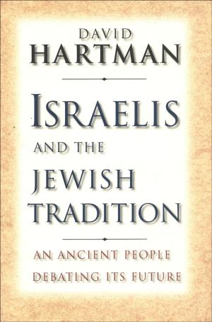 Cover of the book Israelis and the Jewish Tradition by Professor Laurence Lampert