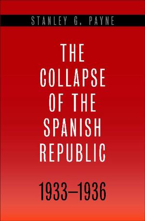 Cover of the book The Collapse of the Spanish Republic, 1933-1936 by Lee Siegel