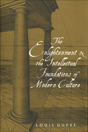 Cover of the book The Enlightenment and the Intellectual Foundations of Modern Culture by Dean William Clyde, Dr. Andrew Delohery