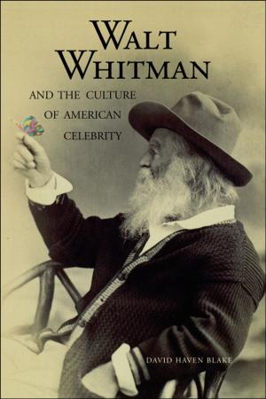 Cover of the book Walt Whitman and the Culture of American Celebrity by Boris Gasparov