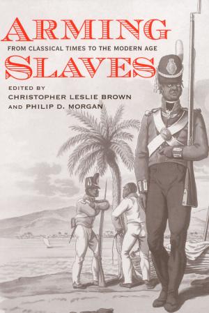 Cover of the book Arming Slaves by Professor Christopher Innes