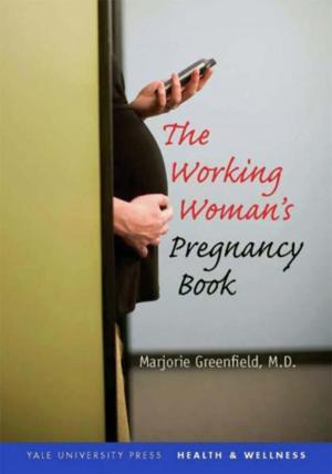 Cover of the book The Working Woman's Pregnancy Book by Frances Ya-Chu Cowhig, David Hare