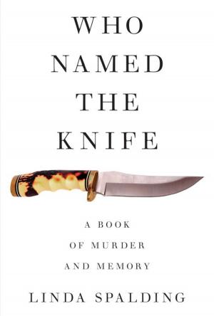Cover of the book Who Named The Knife by Meryle Secrest